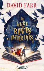 Le livre des rêves interdits - Farr David - Marchand Alice - Kister Kristina