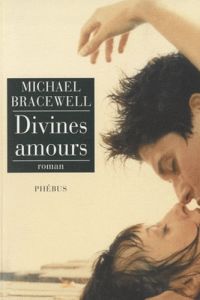 DIVINES AMOURS - Bracewell Michael - Saysana Morgane