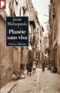 Planète sans visa - Malaquais Jean - Mailer Norman