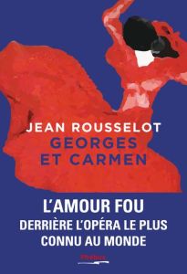 Georges et Carmen - Rousselot/ Jean