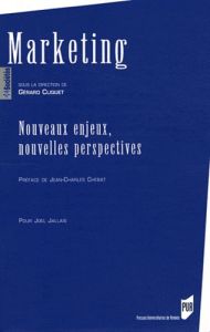 Marketing. Nouveaux enjeux, nouvelles perspectives - Cliquet Gérard