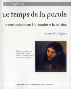 Le temps de la parole. Et autres écrits sur l'humanité et la religion - Ortigues Edmond - Berlioz Dominique - Le Quellec-W