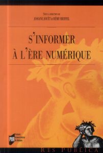 S'informer à l'ère numérique - Jouët Josiane - Rieffel Rémy