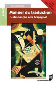 Manuel de traduction. Tome 1, Thème espagnol - Rodrigues Denis