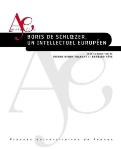 Boris de Schloezer, un intellectuel européen - Frangne Pierre-Henry - Sève Bernard