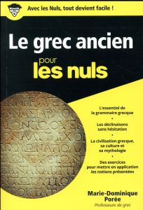 Le grec ancien pour les nuls - Porée Marie-Dominique