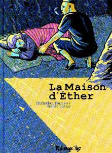 La Maison d'Ether - Durieux Christian - Larue Denis