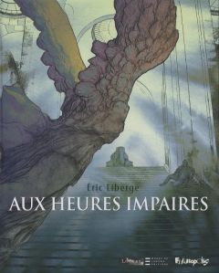 Aux heures impaires - Liberge Eric