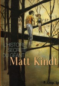 L'histoire secrète du géant. Un récit en 3 étages - Kindt Matt - Van den Dries Sidonie