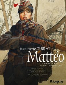 Mattéo Tome 5 : Cinquième époque (septembre 1936-janvier 1939) - Gibrat Jean-Pierre