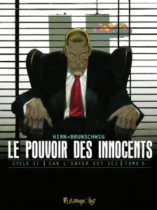 Le pouvoir des innocents cycle 2 : Car l'enfer est ici Tome 5 : 11 septembre - Brunschwig Luc - Hirn Laurent - Sauvêtre Annelise