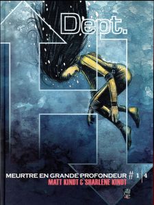 Dept. H - Meurtre en grande profondeur Tome 1 - Kindt Matt - Kindt Sharlène - Van den Dries Sidoni