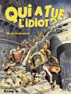 Qui a tué l'idiot ? - Dumontheuil Nicolas