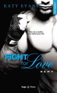 Fight for Love Tome 3 : Remy - Evans Katy - Connan de Vries Charlotte