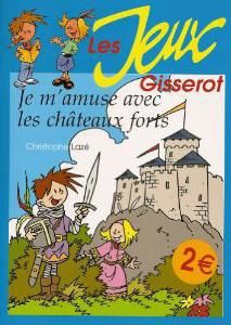 Je m'amuse avec les Châteaux-forts - Lazé Christophe