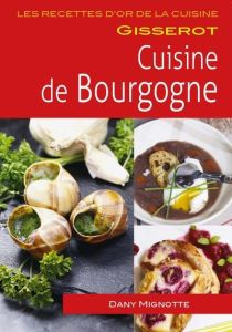 Cuisine de Bourgogne - Mignotte Dany