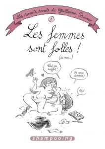 Les carnets secrets de Guillaume Bianco Tome 2 : Les femmes sont folles ! (de moi...) - Bianco Guillaume