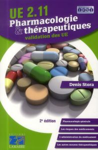 PHARMACOLOGIE ET THERAPEUTIQUE 2E ED - STORA DENIS