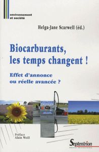 Biocarburants : les temps changent ! Effet d'annonce ou réelle avancée ? - Scarwell Helga-Jane - Weill Alain