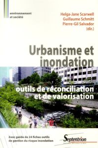 Urbanisme et inondation : outils de réconciliation et de valorisation - Scarwell Helga-Jane - Schmitt Guillaume - Salvador