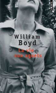 La vie aux aguets - Boyd William - Besse Christiane