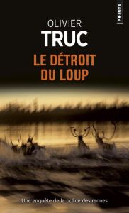 Le détroit du Loup - Truc Olivier