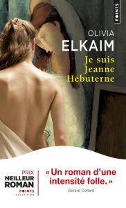 Je suis Jeanne Hébuterne - Elkaim Olivia