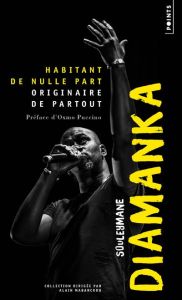 Habitant de nulle part, originaire de partout - Diamanka Souleymane