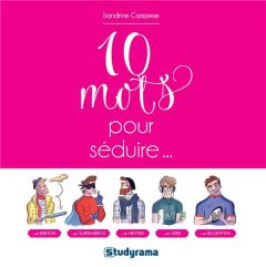 10 mots pour séduire - Campese Sandrine