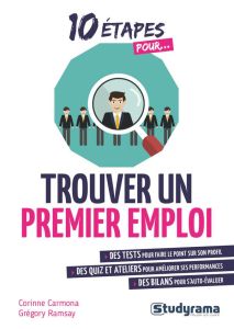 Trouver un premier emploi - Carmona Corinne - Ramsay Grégory