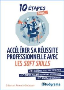 Accélérer sa réussite professionnelle avec les soft skills - Romain-Delacour Déborah