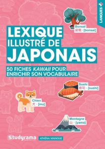 LANGUES+ - LEXIQUE ILLUSTRE DE JAPONAIS - 50 FICHES KAWAII POUR ENRICHIR SON VOCABULAIRE - MANGUE ATHENA