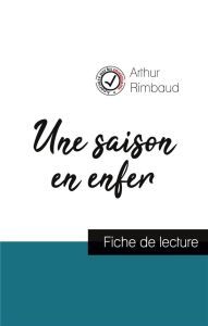 Une saison en enfer de Arthur Rimbaud (fiche de lecture et analyse complète de l'oeuvre) - Rimbaud Arthur