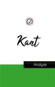 Emmanuel Kant (étude et analyse complète de sa pensée) - Kant Emmanuel