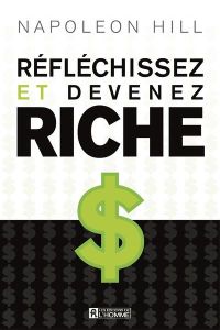 Les 5 principes essentiels de Réfléchissez et devenez riche - Hill Napoleon - Thériault Marie-José