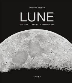 Lune. Culture - Nature - Exploration - Chapados Steeven