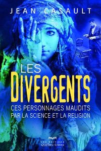 Les divergents - Casault Jean