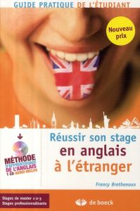 Réussir son stage en anglais à l'étranger. Avec 1 CD audio - Brethenoux-Seguin Francy