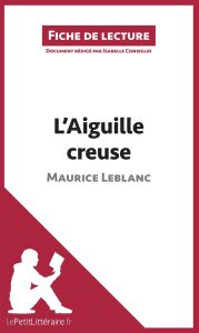 L'aiguille creuse de Maurice Leblanc. Fiche de lecture - Consiglio Isabelle