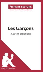 Les garçons de Xavier Deutsch. Fiche de lecture - Hassoun Myriam