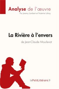 La rivière à l'envers - Lambert Jérémy - Mourlevat Jean-Claude