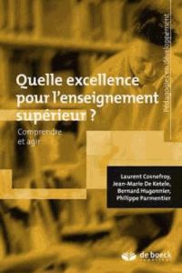 Quelle excellence pour l'enseignement supérieur ? - Cosnefroy Laurent - De Ketele Jean-Marie - Hugonni