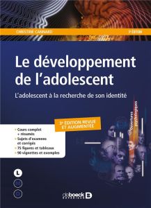 Le développement de l'adolescent. L'adolescent à la recherche de son identité, 3e édition revue et a - Cannard Christine