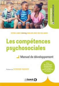 Les compétences psychosociales. Manuel de développement - Shankland Rebecca - Williamson Marie-Odile - Lambo