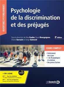 Psychologie de la discrimination et des préjugés. De la théorie à la pratique, 2e édition revue et a - Faniko Klea - Bourguignon David - Sarrasin Oriane