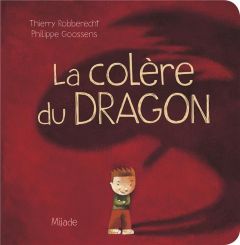 La colère du Dragon - Robberecht Thierry - Goossens Philippe