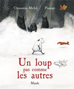 Un loup pas comme les autres - PLUMAPI/MICHEL