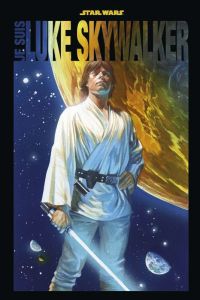 Je suis Luke Skywalker - Aaron Jason - Gillen Kieron - Cassaday John - Davi