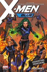 X-Men Blue Tome 3 : Hurlements - Bunn Cullen - Molina Jorge - To Marcus - Stockman