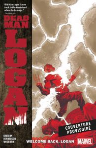 Dead Man Logan Tome 2 : Bienvenue, Logan - Brisson Ed - Henderson Mike